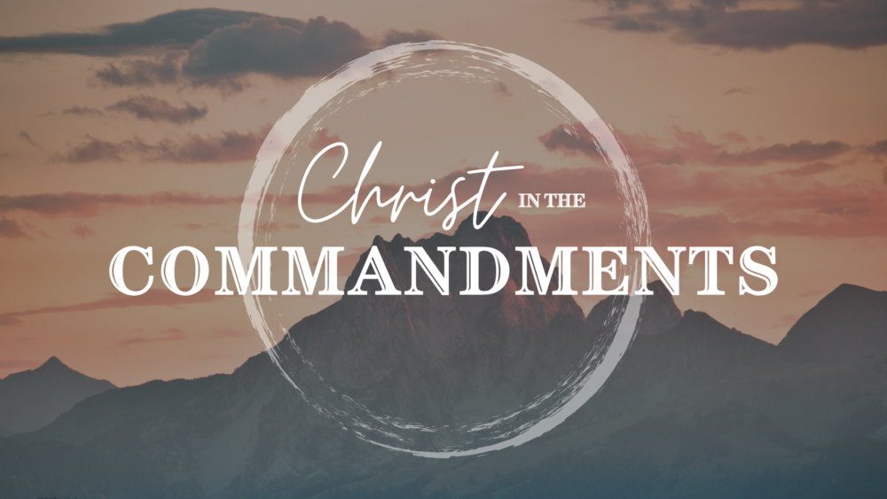 Christ in the Commandments